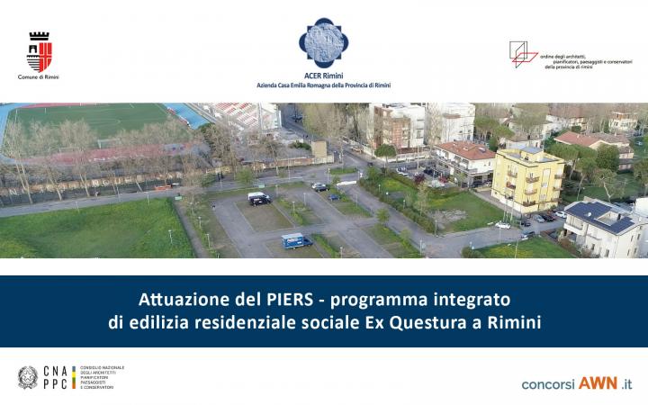 Pubblicato il concorso Attuazione del PIERS – programma integrato di edilizia residenziale sociale Ex Questura a Rimini sulla piattaforma concorsiawn.it