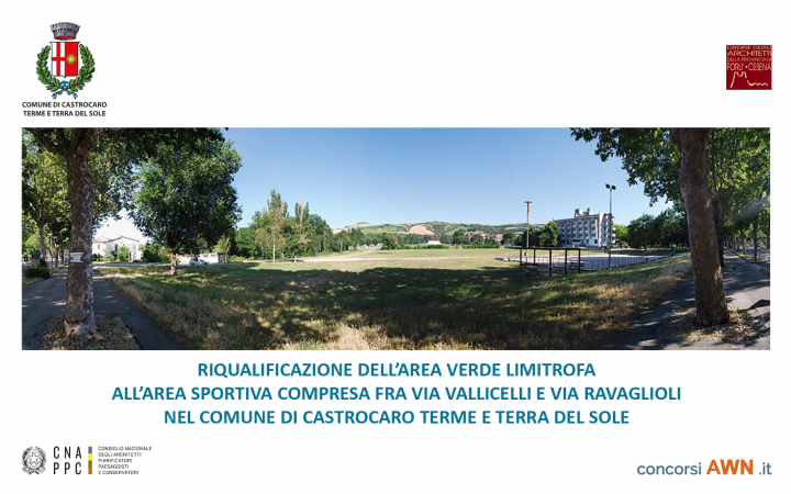Pubblicato il concorso Riqualificazione dell’area verde limitrofa all’area sportiva compresa fra via Vallicelli e via Ravaglioli a Castrocaro Terme e Terra del Sole sulla piattaforma concorsiawn.it