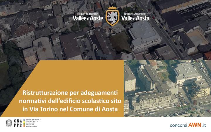 Pubblicato il concorso Ristrutturazione per adeguamenti normativi dell’edificio scolastico sito in Via Torino nel Comune di Aosta sulla piattaforma concorsiawn.it