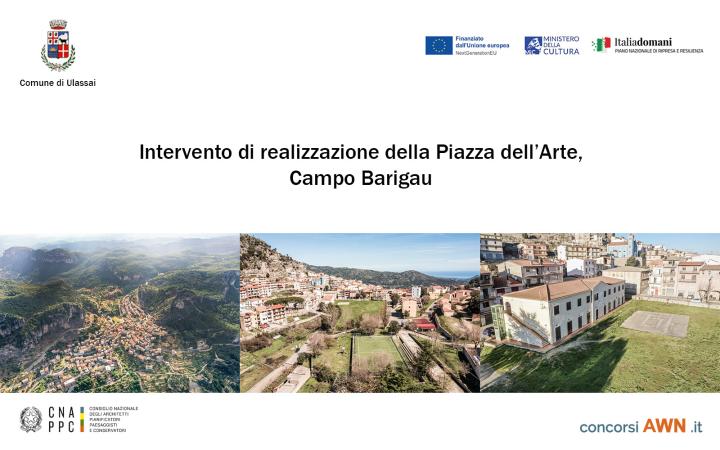 Pubblicato il concorso Realizzazione della Piazza dell’Arte – Campo Barigau di Ulassai sulla piattaforma concorsiawn.it